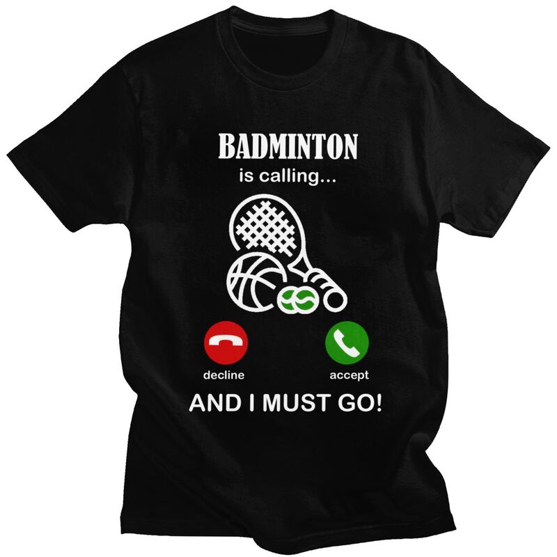 Badminton Is Calling - الريشة تدعو تي شيرت الرجال 100%